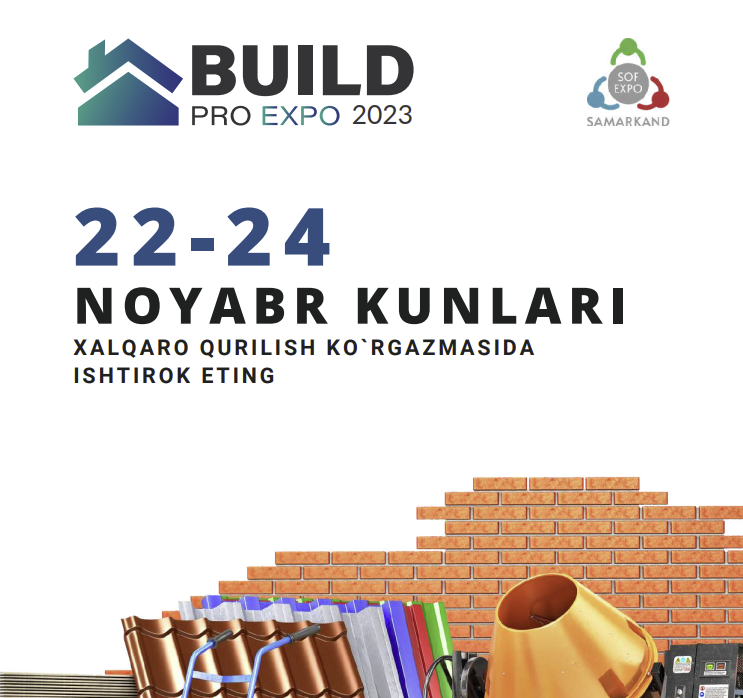 22-24 ноября SOF EXPO SAMARKAND откроет свои двери международной выставке «Build PRO EXPO».